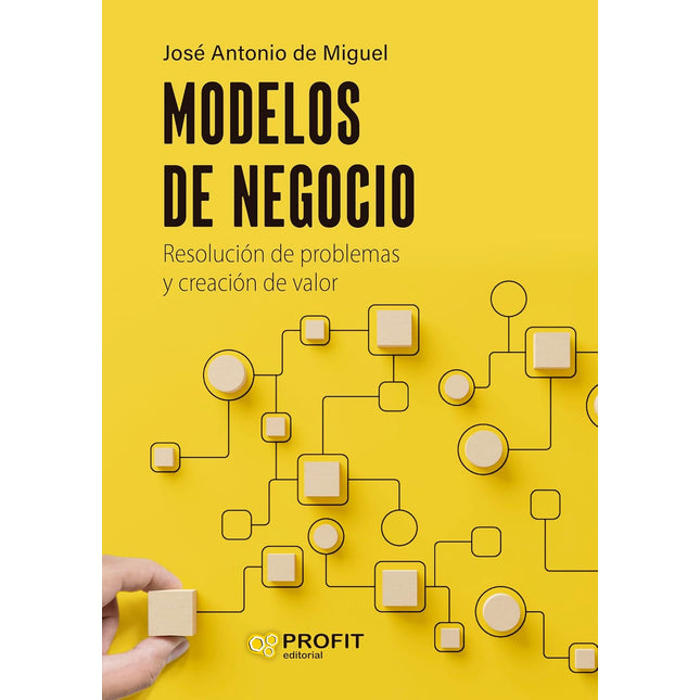 Modelos de negocio. Resolución de problemas y creación de valor