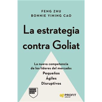 (HBR) LA ESTRATEGIA CONTRA GOLIAT. LA NUEVA COMPETENCIA DE LOS LIDERES DEL MERCADO