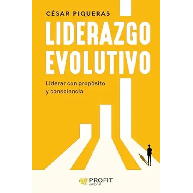 LIDERAZGO EVOLUTIVO. EL ARTE DE HACER CRECER