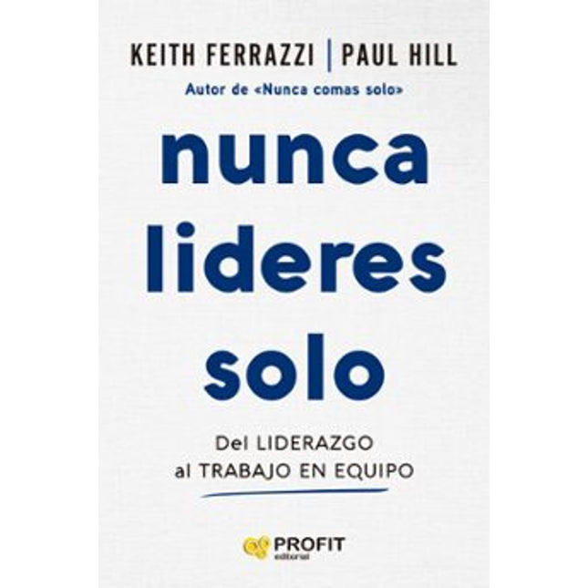 Nunca líderes solo