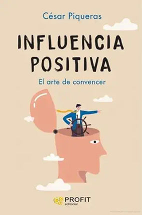 INFLUENCIA POSITIVA. EL ARTE DE CONVENCER