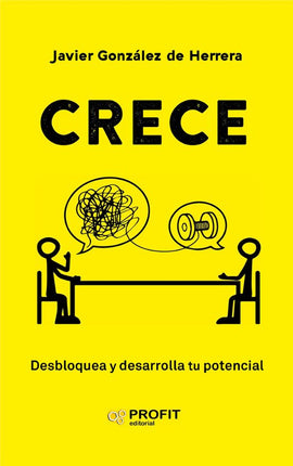 CRECE. DESBLOQUEA Y DESARROLLA TU POTENCIAL PROFESIONAL