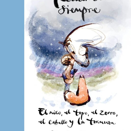 RECUERDA SIEMPRE... EL NI#O, EL TOPO, EL ZORR O, EL CABALLO Y LA TORMANETA