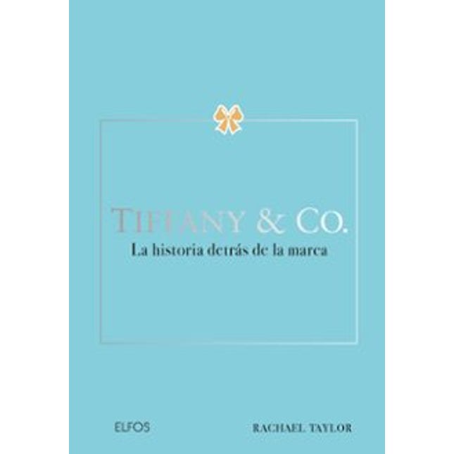 TIFFANY & CO. LA HISTORIA DETRÁS DE LA MARCA