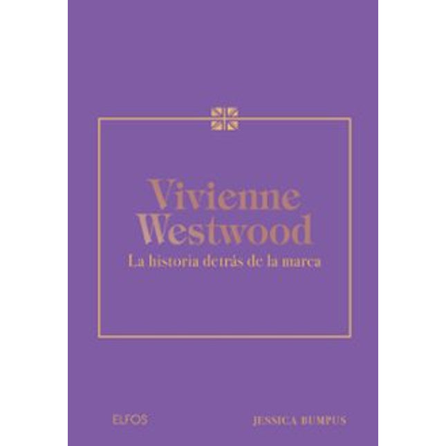 VIVIENNE WESTWOOD. LA HISTORIA DETRÁS DE LA MARCA