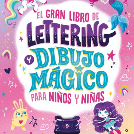 El gran libro de lettering y dibujo mágico para niños y niñas