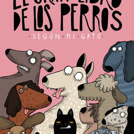 El gran libro de los perros según mi gato