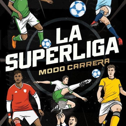 LA SUPERLIGA. MODO CARRERA