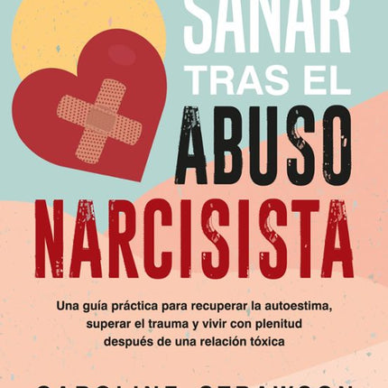 SANAR TRAS EL ABUSO NARCISISTA