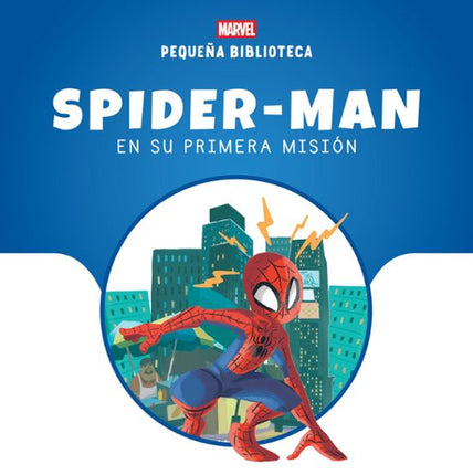 Pequeña biblioteca Disney. Spider-man en su primera misión