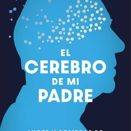 El cerebro de mi padre