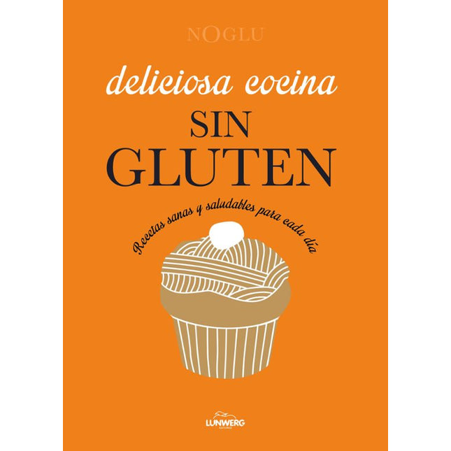 Deliciosa cocina sin gluten
