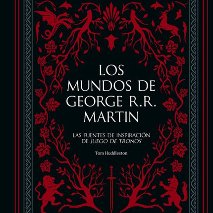 LOS MUNDOS DE GEORGE R. R. MARTIN