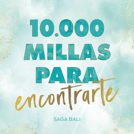 10.000 millas para encontrarte