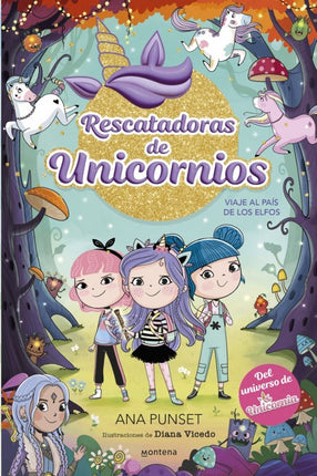 RESCATADORAS DE UNICORNIOS 8.VIAJE AL PAIS DE LOS ELFOS