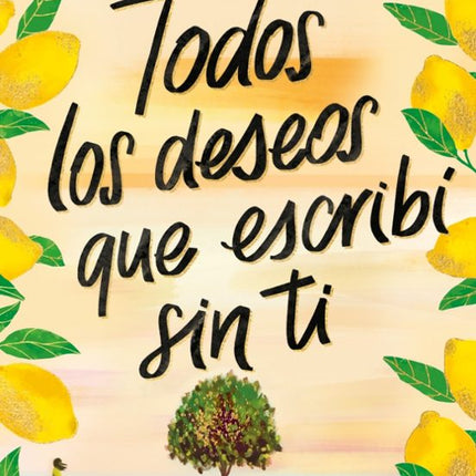 Todos los deseos qué escribí sin ti