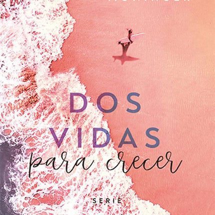 Dos vidas para crecer (breaking-waves#2)