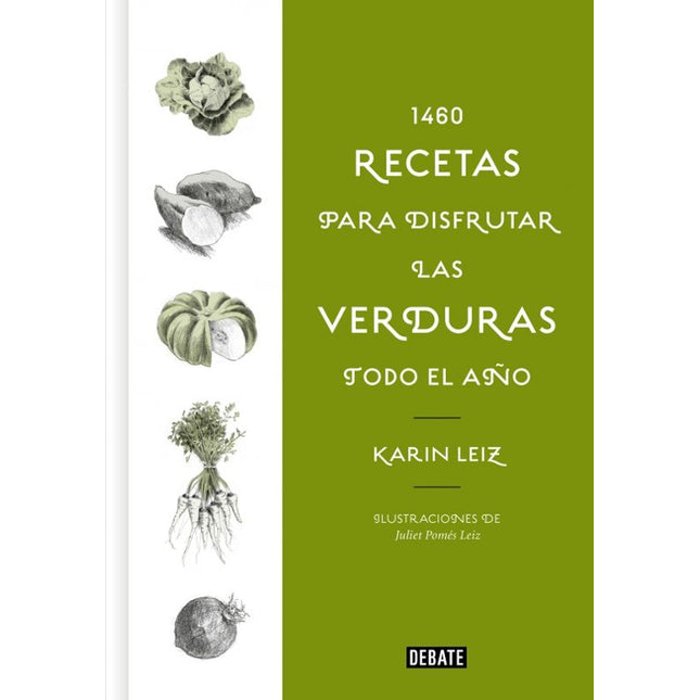 1460 recetas para disfrutar las verduras todo el año
