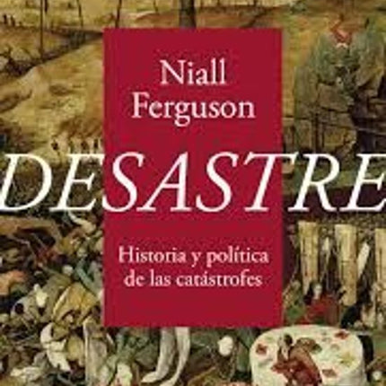 DESASTRE. HKISTORIA Y POLITICA DE LAS CATATRO FES