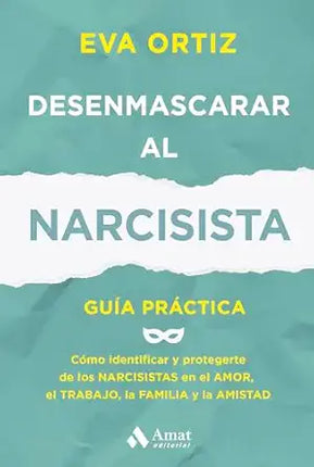DESENMASCARAR AL NARCISISTA