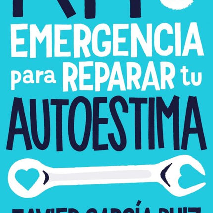 Kit de emergencia para reparar tu autoestima