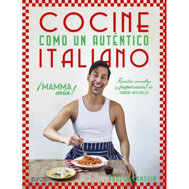 COCINE COMO UN AUTÉNTICO ITALIANO