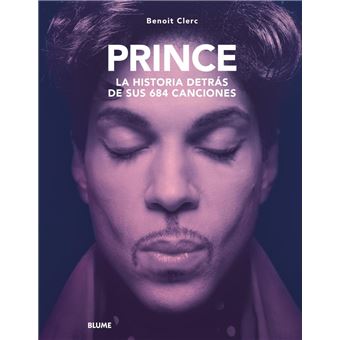 PRINCE. LA HISTORIA DETRÁS DE SUS 684 CANCION ES