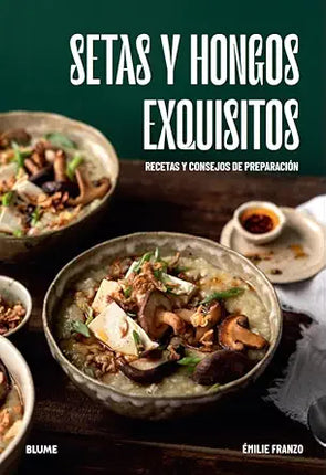 SETAS Y HONGOS EXQUISITOS