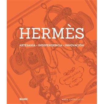 HERMÈS. ARTESANÍA. INDEPENDENCIA. INNOVACIÓN