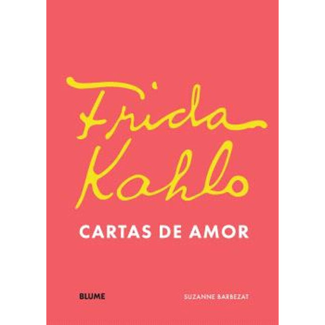 FRIDA KHALO. CARTAS DE AMOR