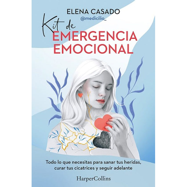 Kit de emergencia emocional. Todo lo qué necesitas p/curar tus heridas
