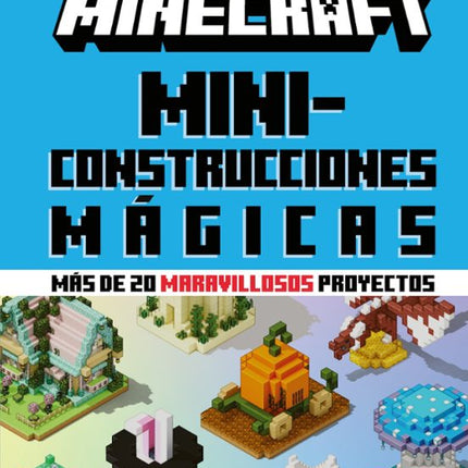 MINECRAFT. MINICONSTRUCCIONES MAGICAS