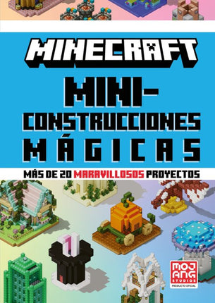 MINECRAFT. MINICONSTRUCCIONES MAGICAS