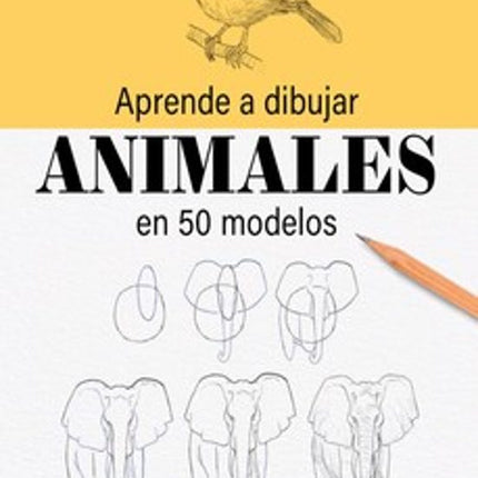 APRENDE A DIBUJAR ANIMALES EN 50 MODELOS