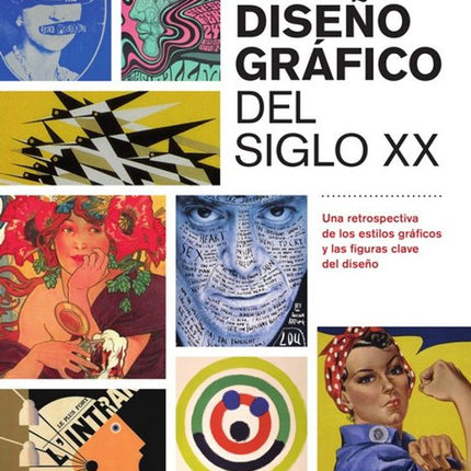 EL DISEÑO GRAFICO DEL SIGLO XX, 2ª/ED.