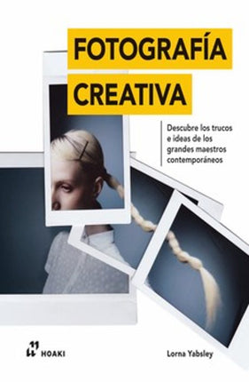 FOTOGRAFÍA CREATIVA. DESCUBRE LOS TRUCOS E ID EAS ...
