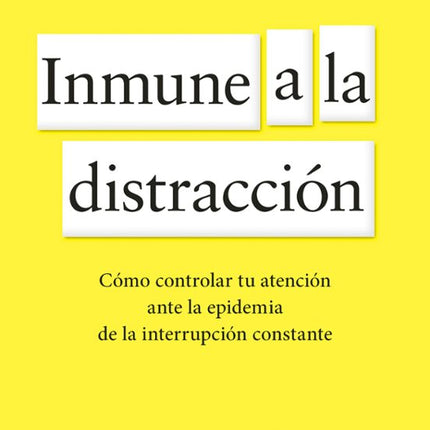 Inmune a la distracción