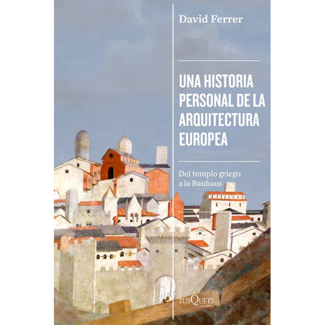 Una historia personal de la arquitectura europea