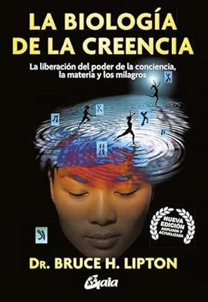 LA BIOLOGIA DE LA CREENCIA