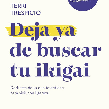 DEJA YA DE BUSCAR TU IKIGAI