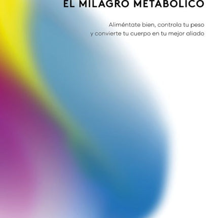 El milagro metabólico