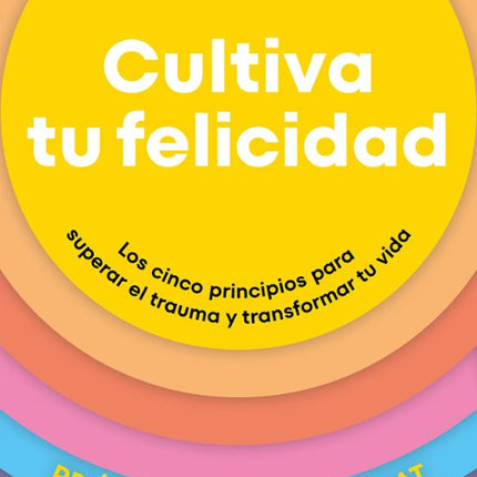 Cultiva tu felicidad