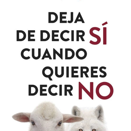 Deja de decir sí cuándo quieres decir no