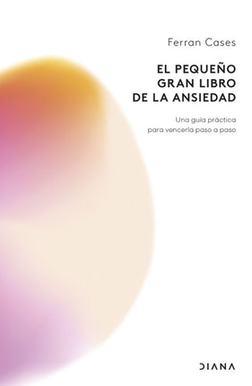 El pequeño gran libro de la ansiedad