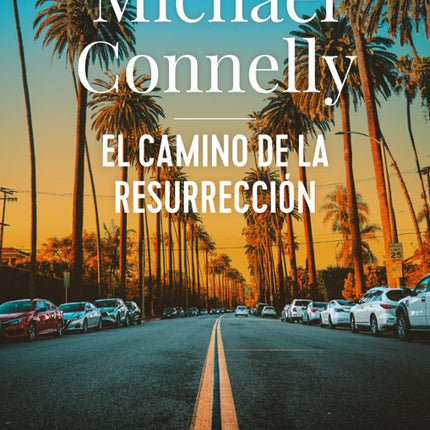 EL CAMINO DE LA RESURRECCIÓN(MICKEY HALLER#8)