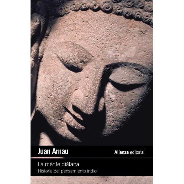 LA MENTE DIÁFANA. HISTORIA PENSAMIENTO INDIO