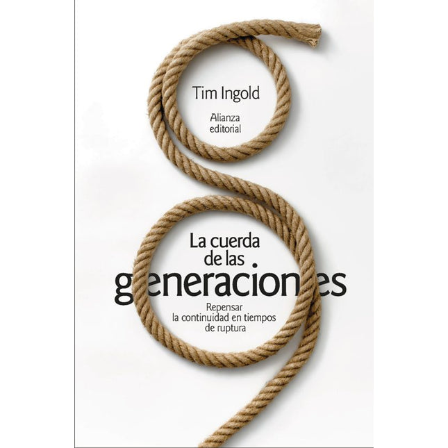 LA CUERDA DE LAS GENERACIONES. REPENSAR LA CONTINUIDAD EN TIEMPOS DE RUPTURA