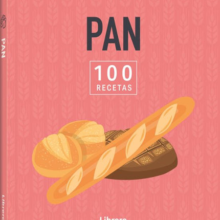 100 recetas. Pan