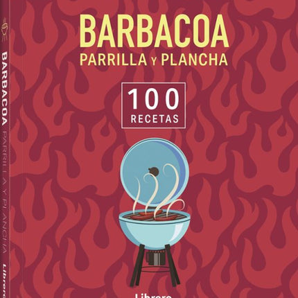 100 recetas. Parrilla y plancha