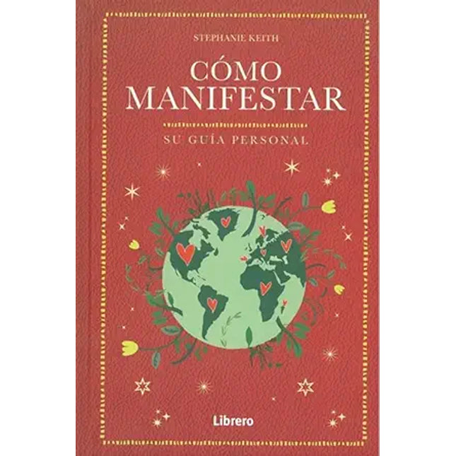 COMO MANIFESTAR. SU GUIA PERSONAL